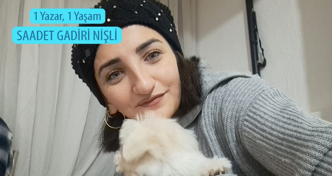 1 Yazar, 1 Yaşam: Saadet Gadiri Nişli