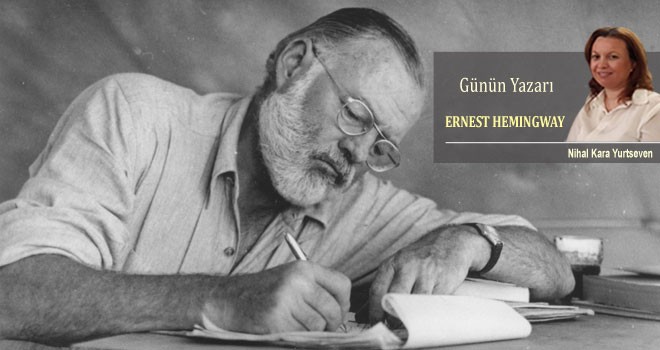 Hemingway: Savaş tutkusundan savaş eleştirisine