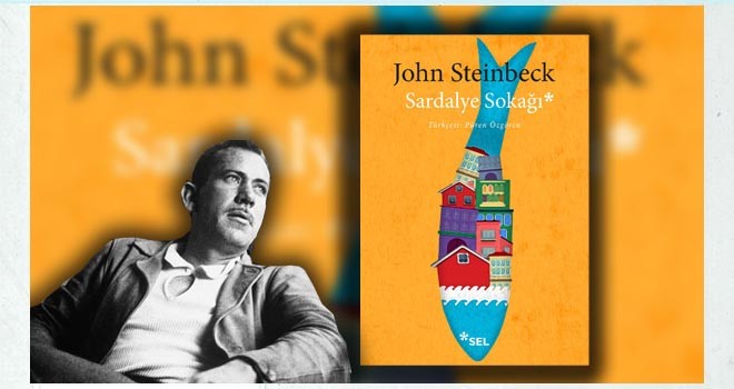 John Steinbeck'in Sardalye Sokağı yeniden hayatımızda
