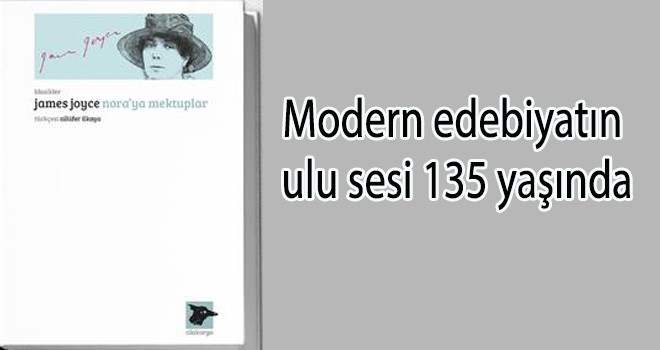 Modern edebiyatın  ulu sesi 135 yaşında