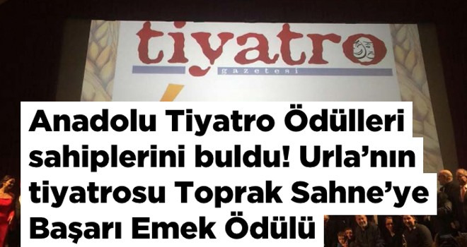 Anadolu Tiyatro Ödülleri sahiplerini buldu