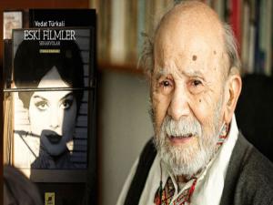 Vedat Türkali'den bir başucu kitabı: Eski Filmler