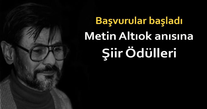 Metin Altıok Şiir Ödülü başvuruları için geri sayım