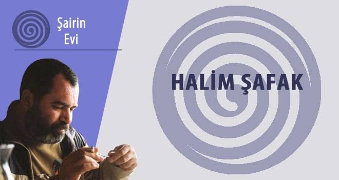 Şair Halim Şafak'ın Evi