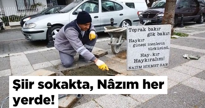 Şiir sokakta, Nâzım her yerde!