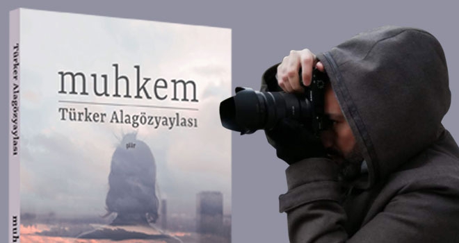 Yönetmen Türker Alagözyaylası'ndan çarpıcı şiirler